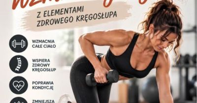Trening wzmacniający z elementami zdrowego kręgosłupa